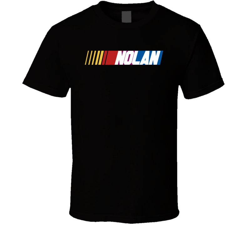 Nolan Nascar Driver Custom Last Name Special T Shirt