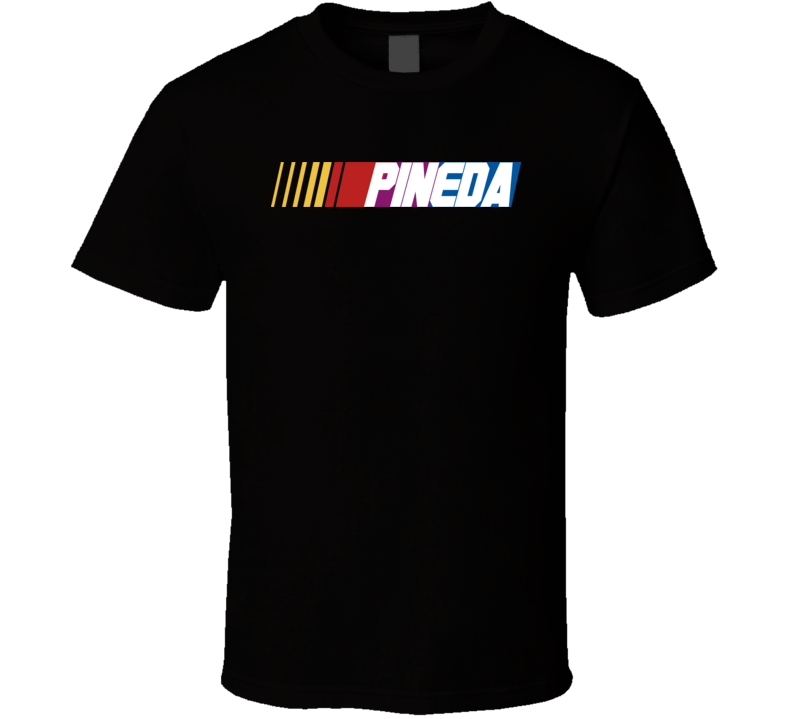 Pineda Nascar Driver Custom Last Name Special T Shirt