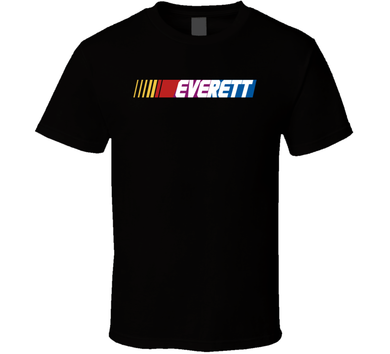 Everett Nascar Driver Custom Last Name Special T Shirt