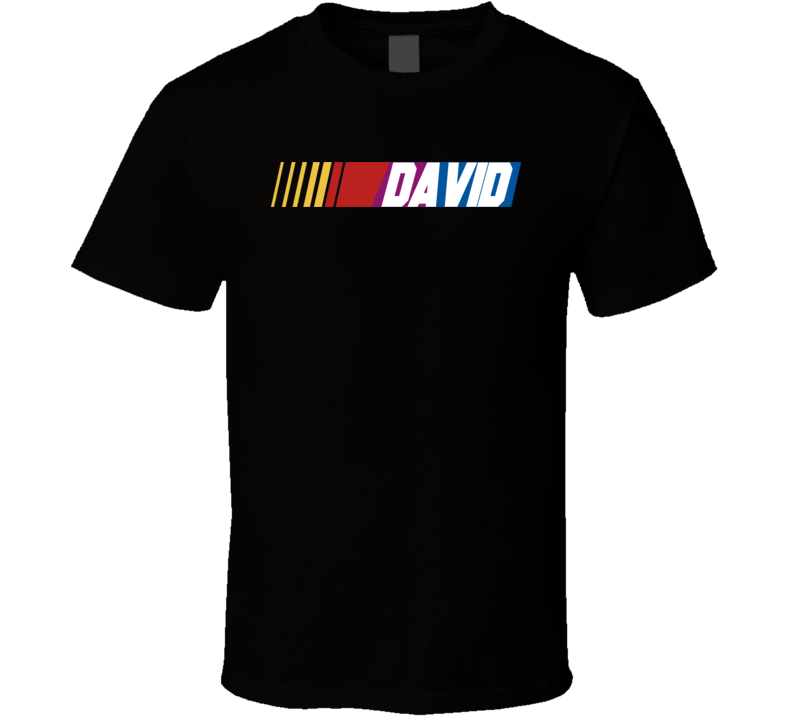 David Nascar Driver Custom Last Name Special T Shirt