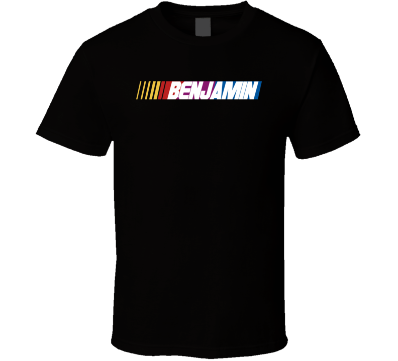 Benjamin Nascar Driver Custom Last Name Special T Shirt