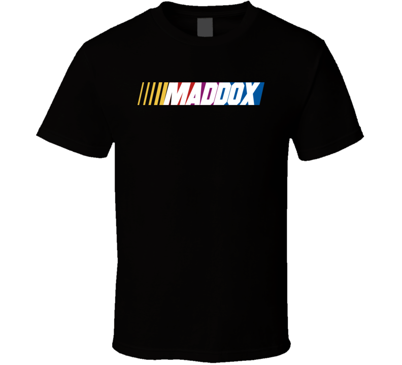 Maddox Nascar Driver Custom Last Name Special T Shirt