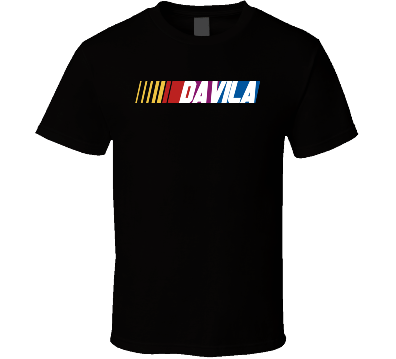 Davila Nascar Driver Custom Last Name Special T Shirt