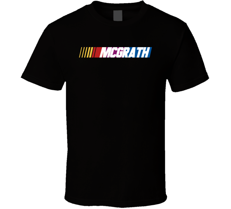 Mcgrath Nascar Driver Custom Last Name Special T Shirt