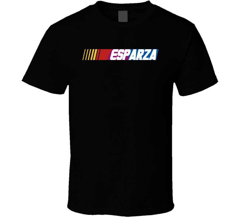 Esparza Nascar Driver Custom Last Name Special T Shirt