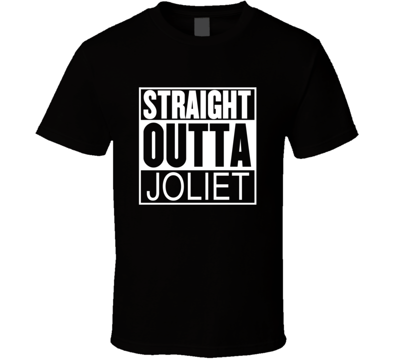 Straight Outta Joliet Illinois Parody Movie T Shirt