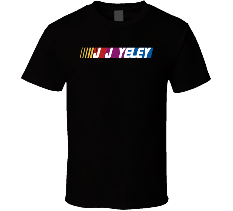 J J Yeley Driver Nascar Fan Special T Shirt