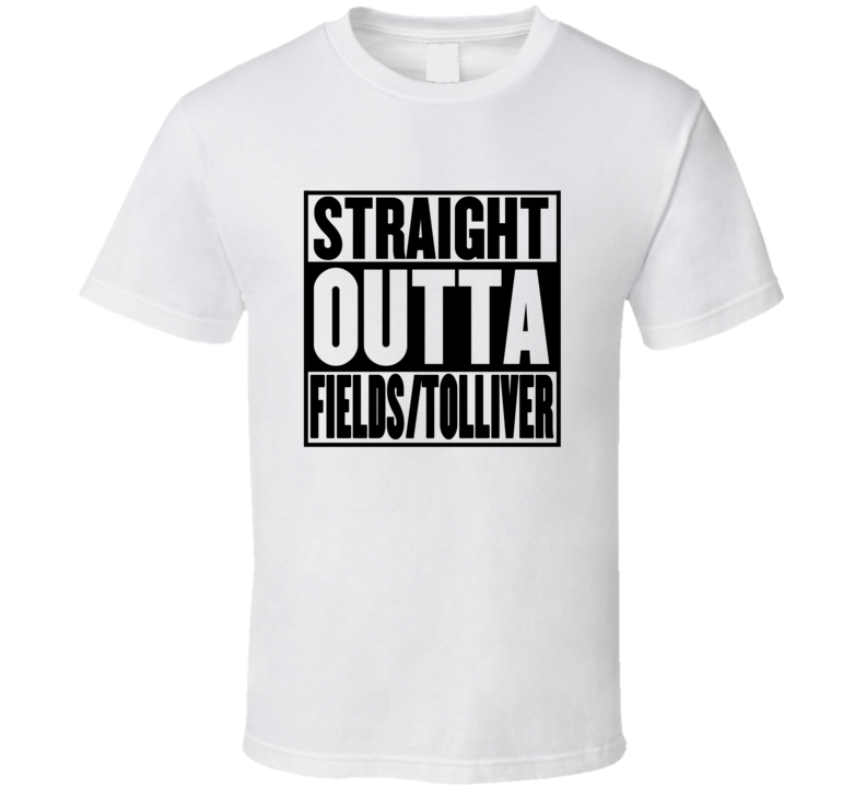 Straight Outta Fields Tolliver Parody Movie T Shirt