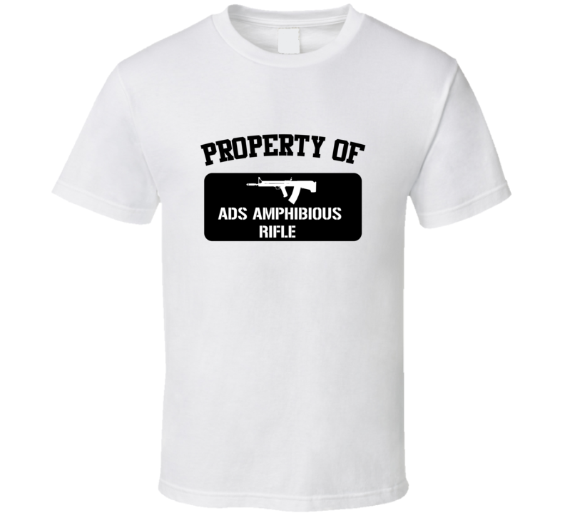 Property Of My Ads Amphibious Rifle   Rifle  T Shirt