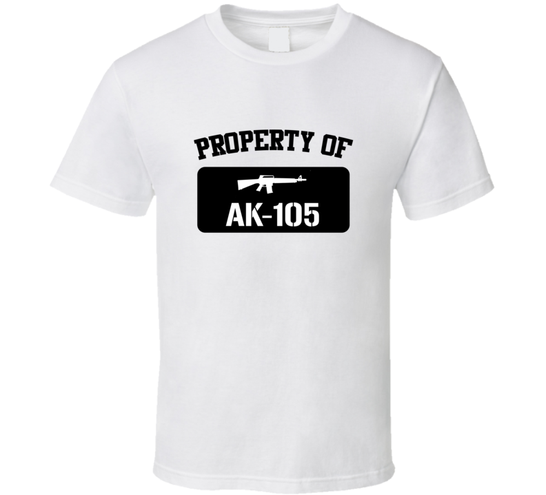 Property Of My Ak105 Rifle  T Shirt