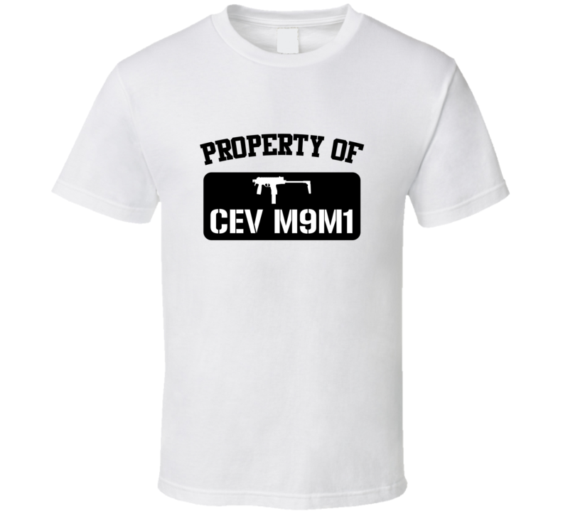 Property Of My Cev M9m1 Submachine Gun  T Shirt
