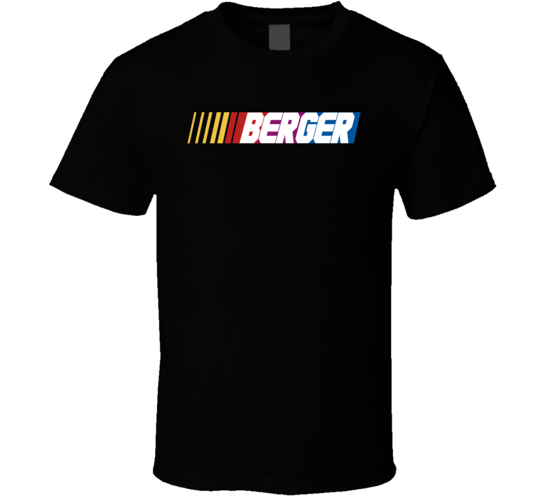 Berger Nascar Driver Custom Last Name Special T Shirt