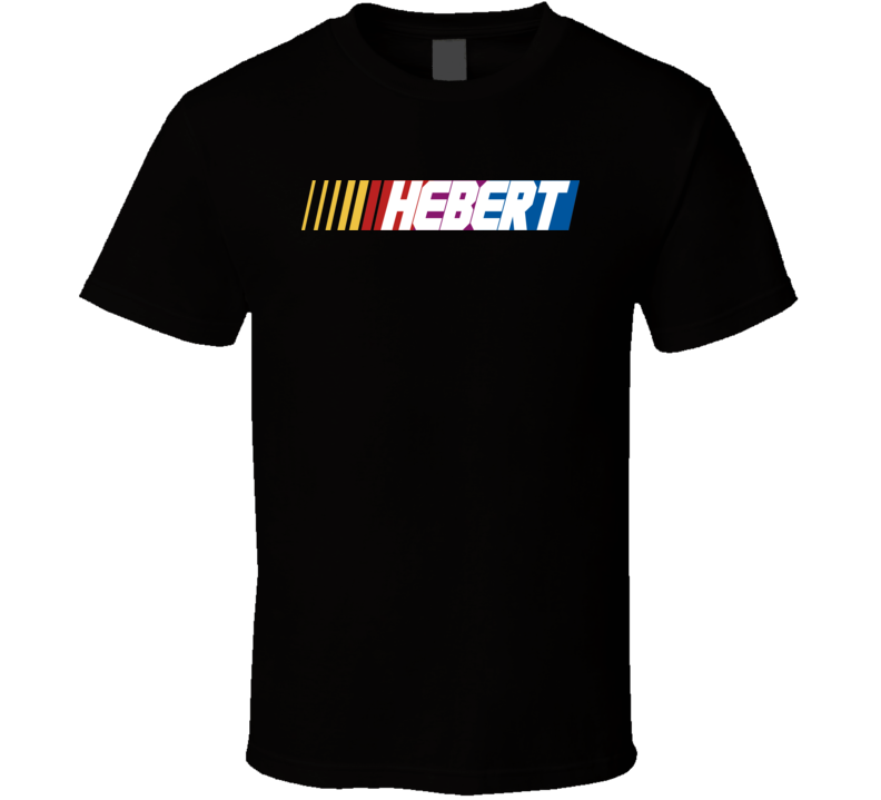 Hebert Nascar Driver Custom Last Name Special T Shirt