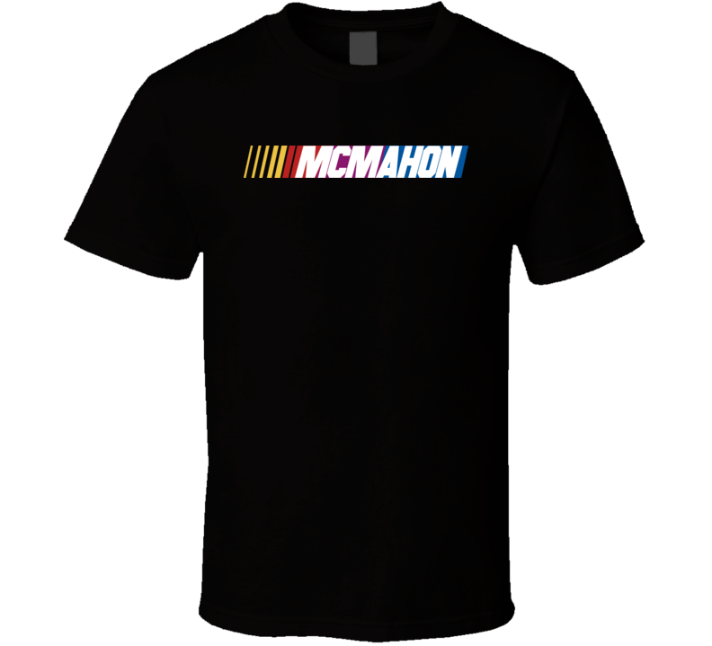 Mcmahon Nascar Driver Custom Last Name Special T Shirt