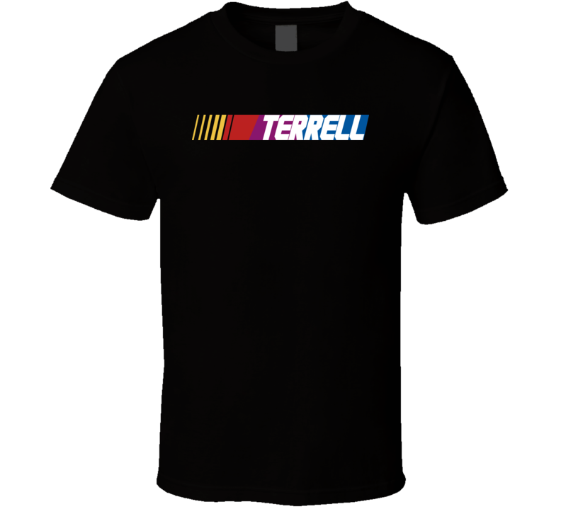 Terrell Nascar Driver Custom Last Name Special T Shirt
