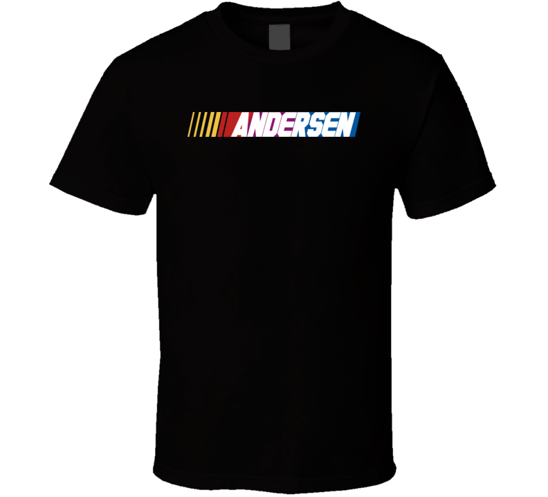 Andersen Nascar Driver Custom Last Name Special T Shirt