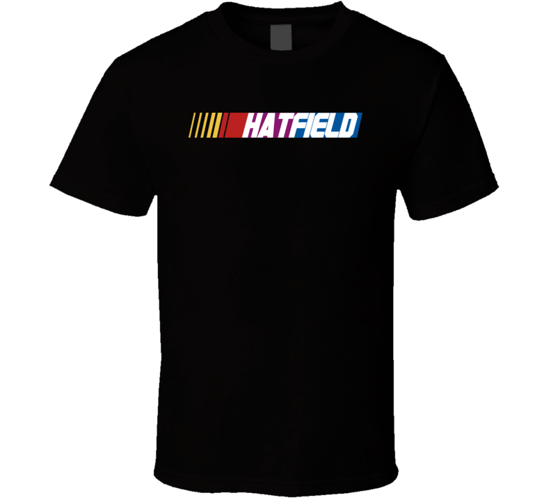 Hatfield Nascar Driver Custom Last Name Special T Shirt