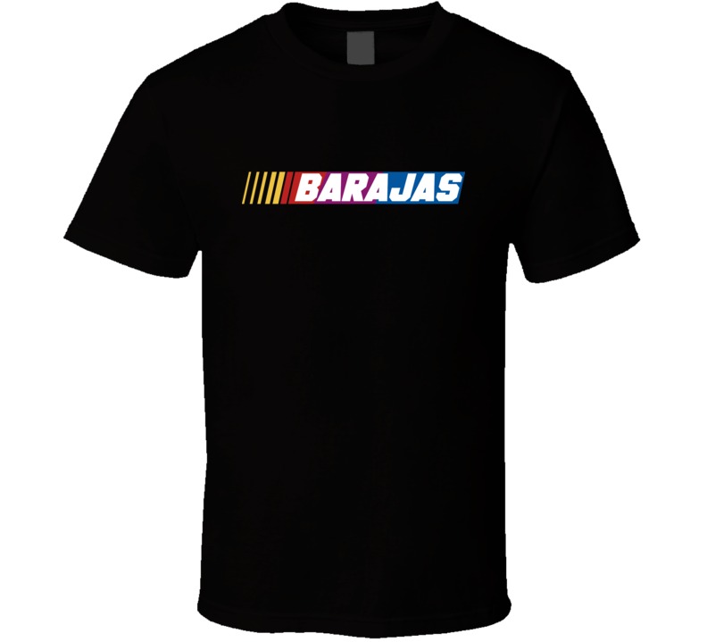 Barajas Nascar Driver Custom Last Name Special T Shirt