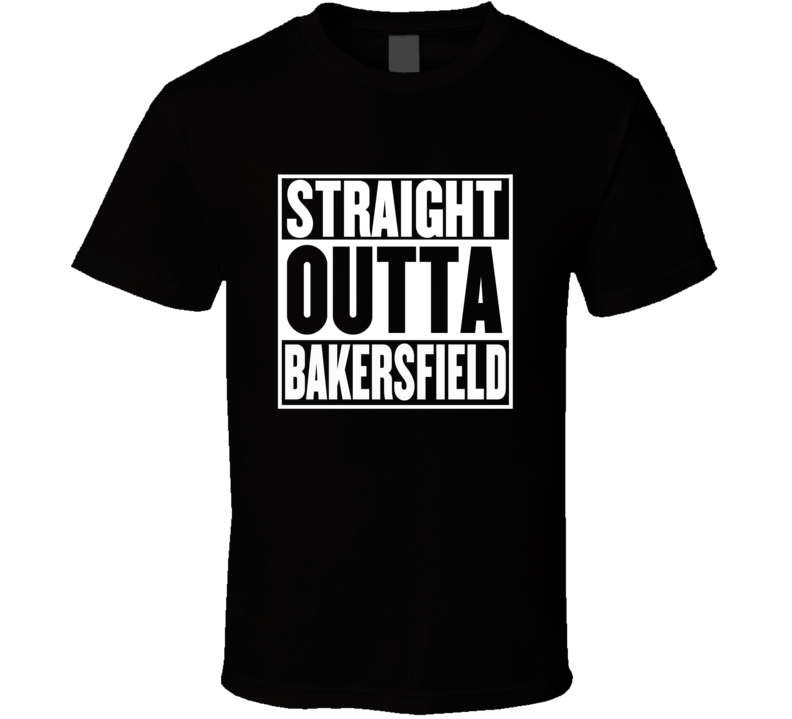 Straight Outta Bakersfield California Parody Movie T Shirt