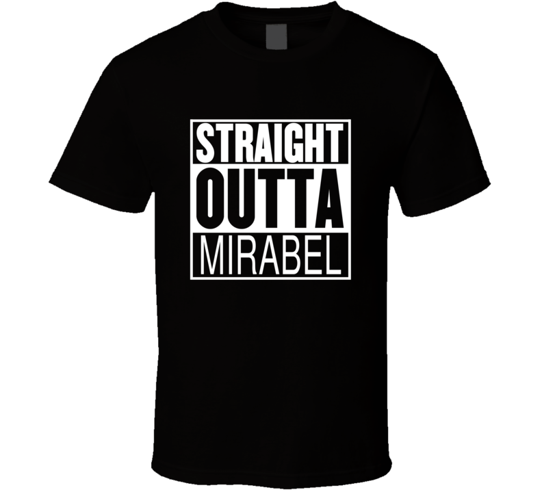 Straight Outta Mirabel Quebec Parody Movie T Shirt