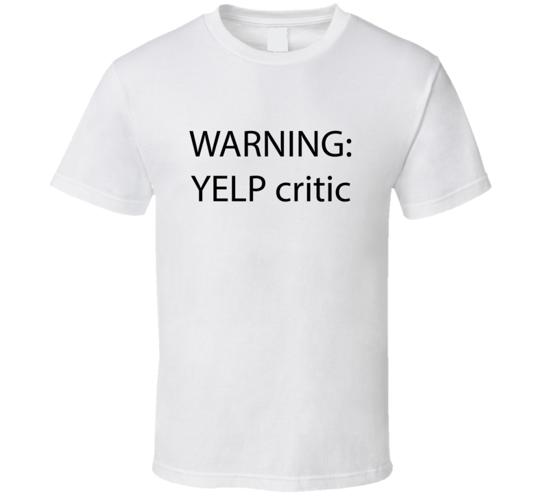 Warning YELP Critic Funny Reviewer Parody TV T Shirt