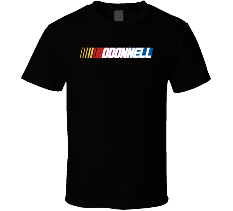 Odonnell Nascar Driver Custom Last Name Special T Shirt