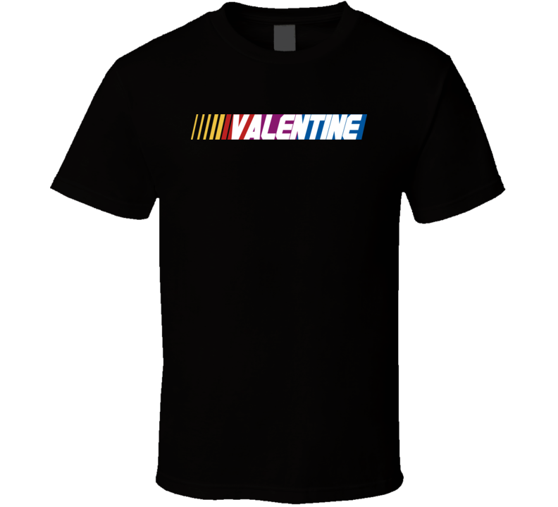 Valentine Nascar Driver Custom Last Name Special T Shirt