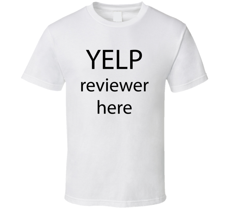 YELP Reviewer Here Funny Reviewer Parody TV T Shirt