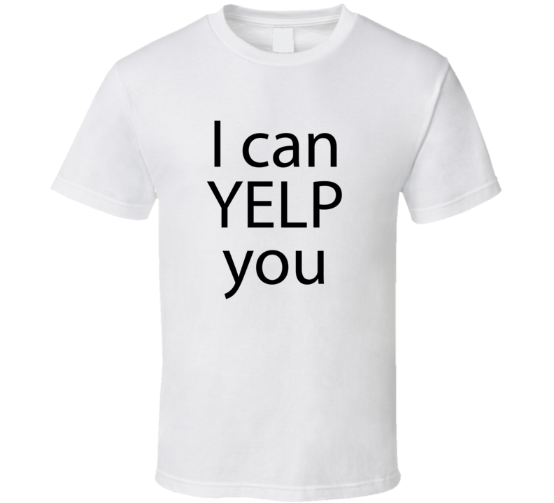 I Can YELP You Funny Reviewer Parody TV T Shirt