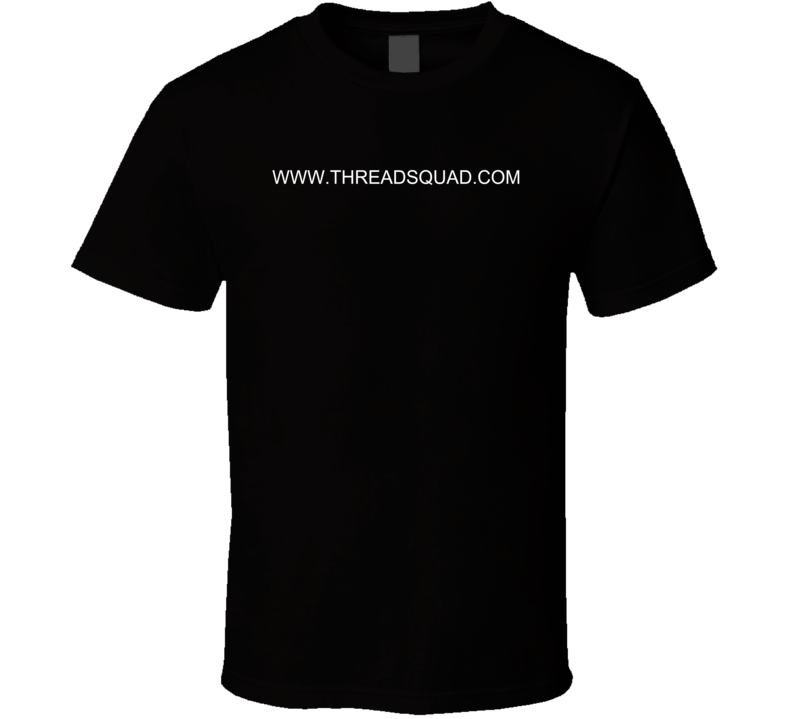 www.threadsquad.com T Shirt