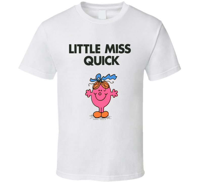 Little Miss Quick Character From Little Miss Book Series Fan T Shirt